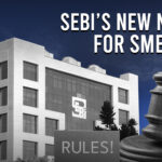 SEBI’s New Norms for SME IPOs : Key Changes Profitability Criteria, OFS, Loan Repayment Prohibition, Public Review of DRHP!